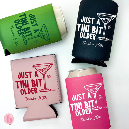 A Tini Bit Older Birthday Can Cooler | Martini Birthday Beach 30th Birthday 40th Birthday 21st 50th Martini Marty | Custom Party Favors
