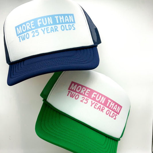 More Fun Than Two Twenty Five Year Olds Trucker Hat, 50th Birthday Hat, 50th Birthday Gifts For Women, Hello 50 Girls Trip Party Favors